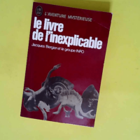 Le livre de l inexplicable. adaptation de geo...