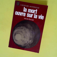 La Mort ouvre sur la vie  – Neville Ran...