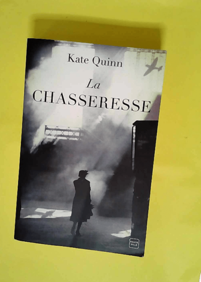 La Chasseresse  - Kate Quinn