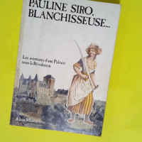 Pauline Siro blanchisseuse – Les aventu...