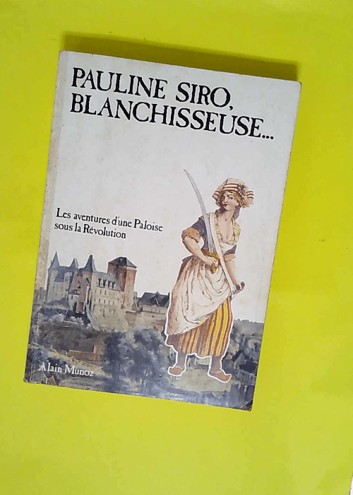 Pauline Siro blanchisseuse – Les aventu...