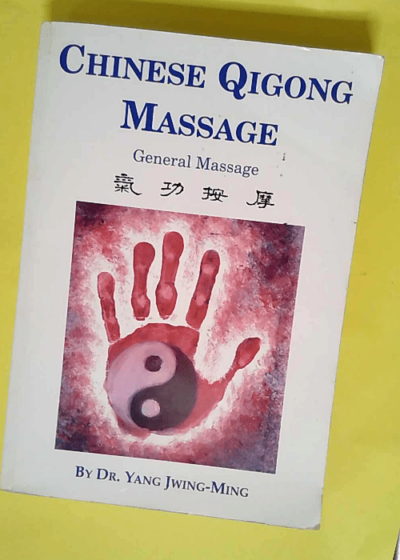 Chinese Qigong Massage - General Massage  - Yang Jwing-Ming