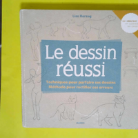 Le dessin réussi – Méthode pour recti...