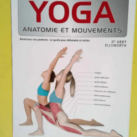 Yoga Anatomie Et Mouvement  – Dr Abby E...