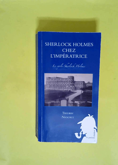 Sherlock Holmes chez l impératrice  - Thierry Niogret