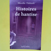 Histoires de hantise  – Mireille Thibau...