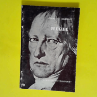 Hegel – Collection Ecrivains De Toujour...