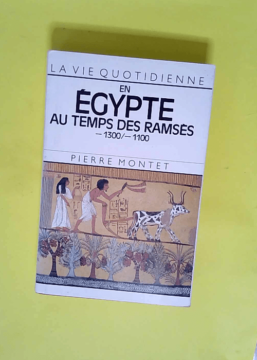 En Egypte Au Temps Des Ramses 1300/1100  &#82...