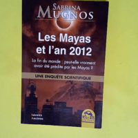 Les Mayas et l an 2012  – Sabrina Mugno...