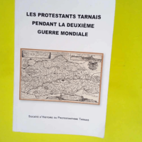 Les protestants tarnais pendant la Deuxième guerre mondiale  – Société d histoire du protestantisme tarnais