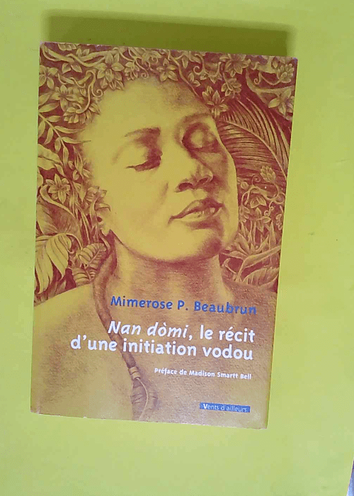 Nan Domi le récit d une initiation vodou  &#...