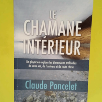 Le chamane intérieur – Un physicien ex...