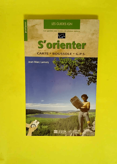 S orienter - Carte - Boussole - GPS  - Guide Libiris