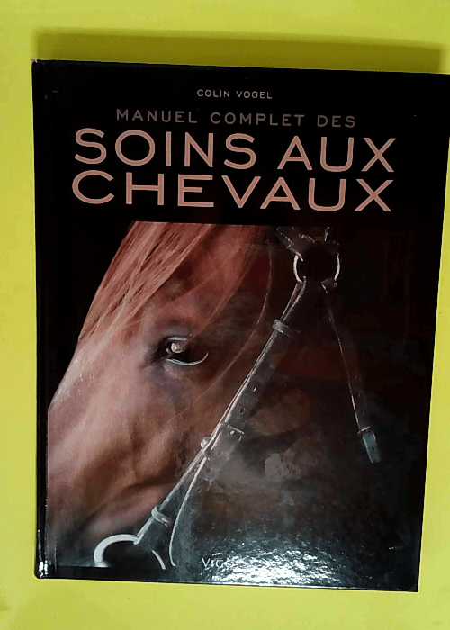 Manuel Complet Des Soins Aux Chevaux – ...