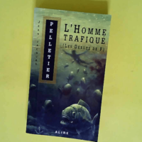 L homme trafiqué – Les débuts de F  &...