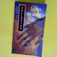 Le Bien Des Autres T1 01 – Tome 3 Volum...