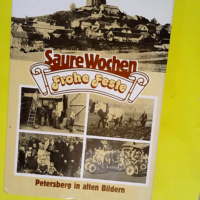 Saure Wochen – frohe Feste – Pete...