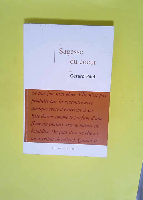 Sagesse du coeur  – Gérard Pilet