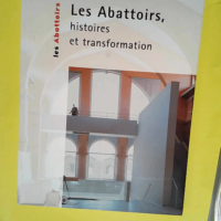 Les Abattoirs – Histoires Et Transforma...