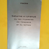 Saturne et Uranus ou les mystères de l espac...