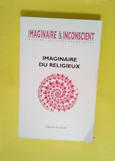 Imaginaire et inconscient 2003 numéro 11 - Imaginaire du religieux  - Jacques Natanson