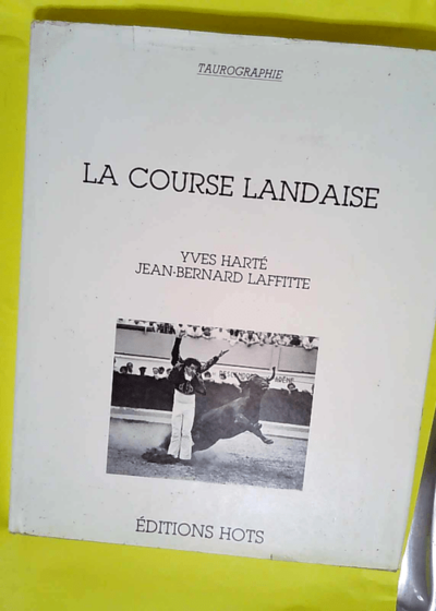 La Course Landaise  - Harte/laffitte