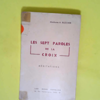 Les Sept Paroles De La Croix.  – Pasteur Marc Boegner