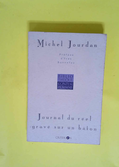 Journal du reel grave sur un baton  - Yves Bonnefoy