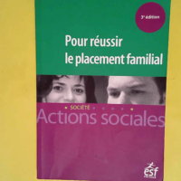 Pour réussir le placement familial  – ...