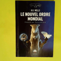 Le Nouvel Ordre Mondial  – H.G. Wells