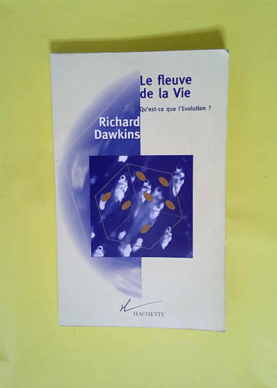 Le fleuve de la Vie - Qu est-ce que l Evolution ?  - Richard Dawkins