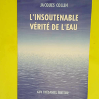 L insoutenable vérite de l eau  – Jacq...