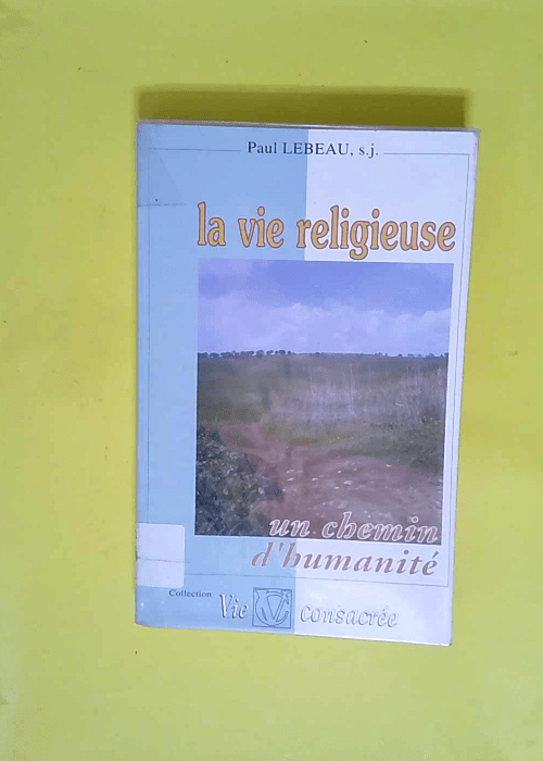 Vie religieuse un chemin d humanite  – ...