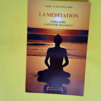 La méditation – Apprendre à méditer ...