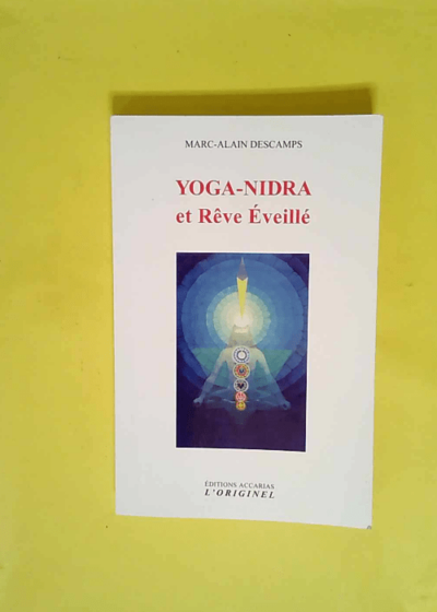 Yoga-nidra et Rêve éveillé  - Marc-Alain Descamps