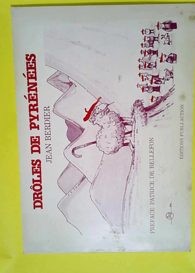 Drôles de Pyrénées  - Jean Berdier