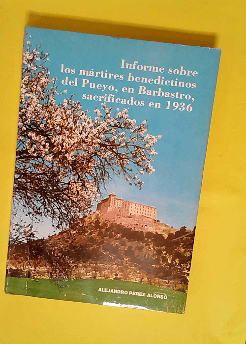 Informe Sobre Los Mártires Benedictinos Del ...