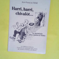 Harri harri chivalot … La memoria deu c...