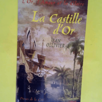 La Castille d or  – Jean Ollivier