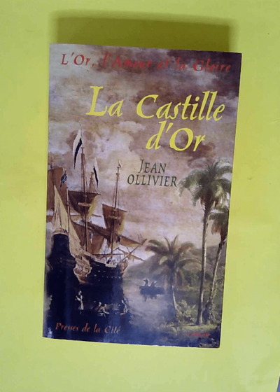 La Castille d or  - Jean Ollivier