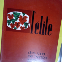 L ELITE DES VINS DE FRANCE SPIRITUEUX EAUX DE...