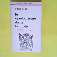 Le symbolisme dans la Bible. Sa signification...