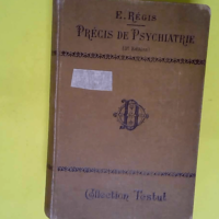 Précis de psychiatrie par E. Régis… 3...