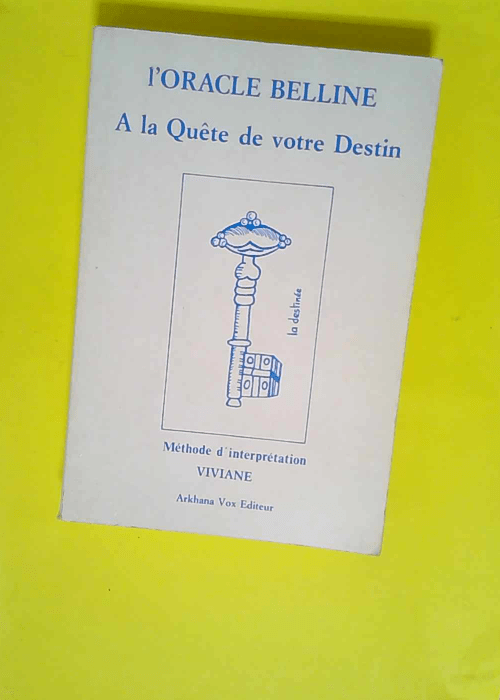 L oracle Belline – À la quête de votr...