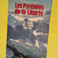 Les Pyrénées de la liberté – Le fran...