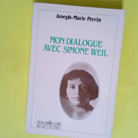 Mon dialogue avec Simone Weil  – Perrin