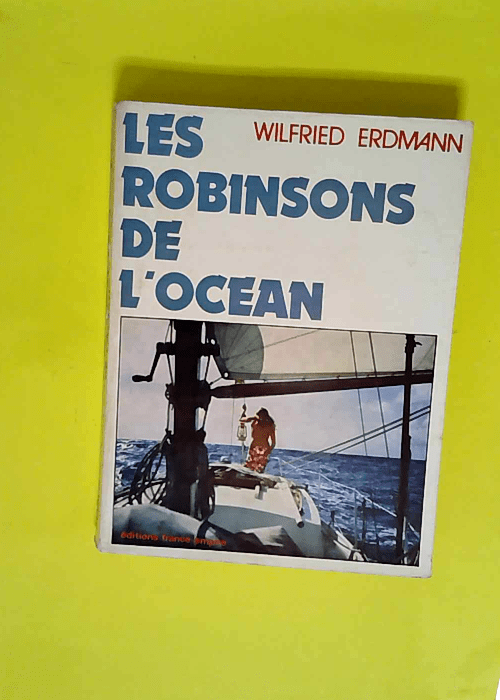 Les Robinsons de l océan  – Wilfried E...