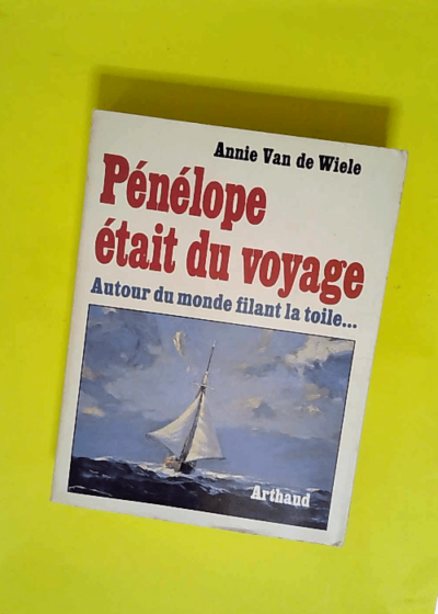 Penelope etait du voyage en noir et en couleur 9 cartes et dessins  - Annie Van De Wiele