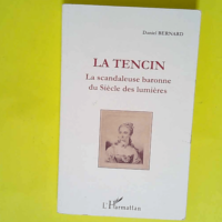 La Tencin la scandaleuse baronne du Siècle d...