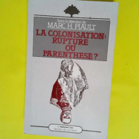 La colonisation – Rupture ou parenthès...